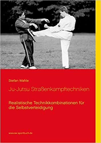 Ju-Jutsu Straßenkampftechniken: Realistische Technikkombinationen für die Selbstverteidigung indir