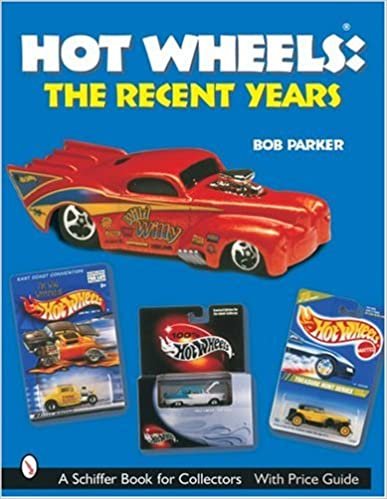 HOT WHEELS THE RECENT YEARS (Schiffer Book for Collectors)