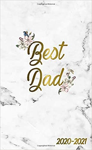 Best Dad 2020-2021: 2 Year Monthly Pocket Planner & Organizer with Phone Book, Password Log and Notes | 24 Months Agenda & Calendar | Marble & Gold Floral Personal Gift