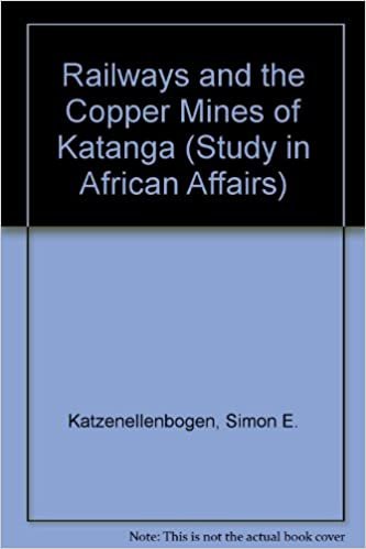 Railways and the Copper Mines of Katanga (Study in African Affairs)