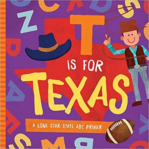 T Is for Texas: A Lone Star State ABC Primer indir