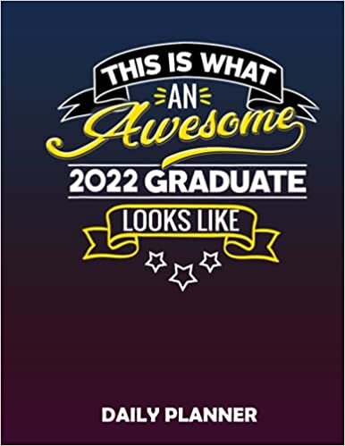 Daily Planner 2022 Awesome Graduate Senior Class of 22n Funny: 8.5x11' 110 Undated Pages Notebook To do List Notepads Great Academic Planner, Habit ... planner for College Student & Business App