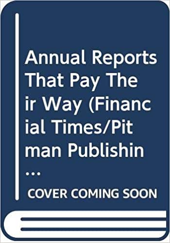 Annual Reports That Pay Their Way: Selling the Corporate Message (Financial Times/Pitman Publishing Series) indir