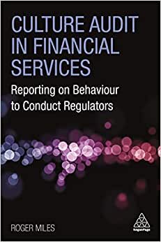 Culture Audit in Financial Services: Reporting on Behaviour to Conduct Regulators indir