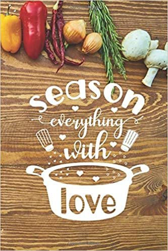 Season Everything With Love: Recipe Journal