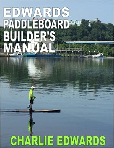 Edwards Paddleboard Builder's Manual