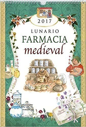 Calendario Lunario 2017. Farmacia Medieval