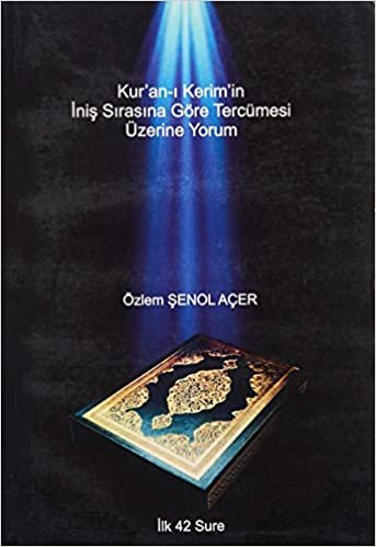 Kur'an-ı Kerim'in İniş Sırasına Göre Tercümesi Üzerine Yorum