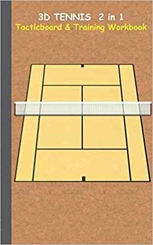 3D Tennis Tacticboard and Training Workbook: Tactics/strategies/drills for trainer/coaches, notebook, training, exercise, exercises, drills, practice, ... club, play moves, coaching instruction, lea indir