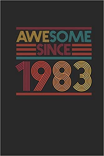 Awesome Since 1983: Dotted Bullet Notebook - Birthday Gift or Anniversary Gift Idea