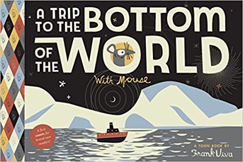 A Trip to the Bottom of the World with Mouse (Trips with Mouse)