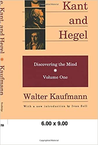 Goethe Kant and Hegel: Discovering the Mind - Volume One