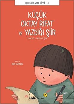 Küçük Oktay Rifat ve Yazdığı Şiir: Çocuk Edebiyatı Dizisi 6