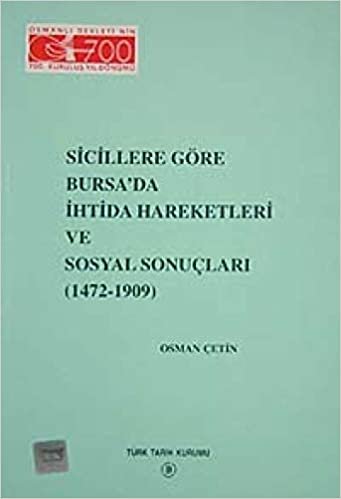Sicillere Göre Bursa’da İhtida Hareketleri ve Sosyal Sonuçları: (1472-1909)