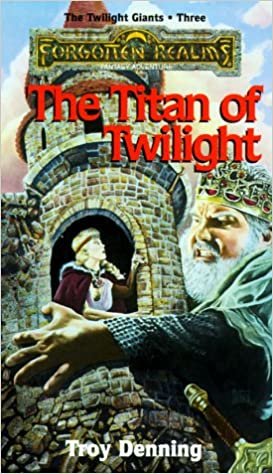 TITAN OF TWILIGHT (Forgotten Realms: the Twilight Giants, Band 3)