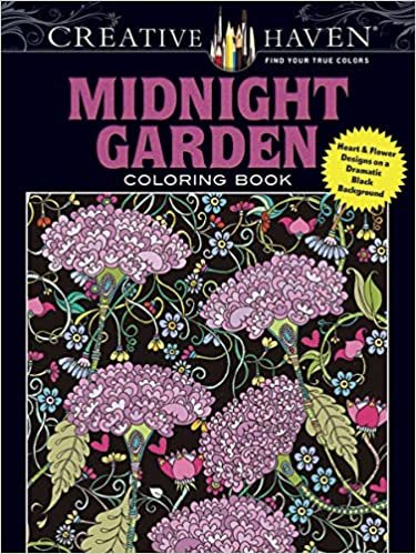 Creative Haven Midnight Garden Coloring Book: Heart & Flower Designs on a Dramatic Black Background (Creative Haven Coloring Books)