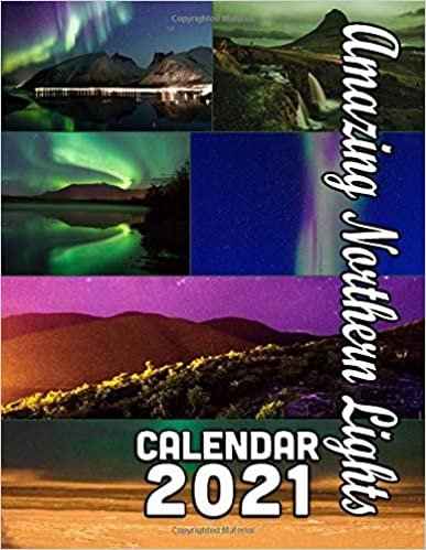 Amazing Northern Lights Calendar 2021: October 2020 through March 2022 indir