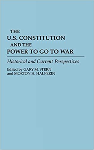 The U.S. Constitution and the Power to Go to War: Historical and Current Perspectives (Contributions in Military Studies) indir