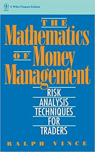 The Mathematics of Money Management: Risk Analysis Techniques for Traders (Wiley Finance)