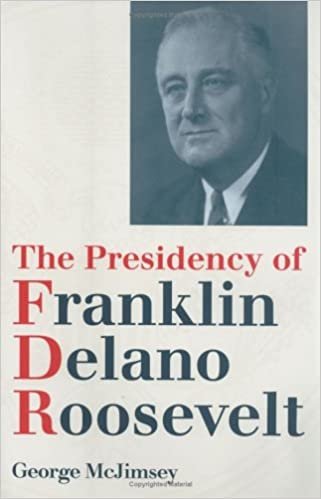 The Presidency of Franklin Delano Roosevelt (American Presidency Series)