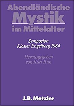 Abendländische Mystik im Mittelalter: DFG-Symposion 1984 (Germanistische Symposien)