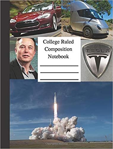 College Ruled Composition Notebook: 7.5" x 9.75" 100 Pages for fans of Elon Musk, SpaceX, Tesla, Hyperloop, and The Boring Company