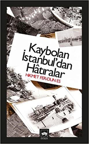 Kaybolan İstanbuldan Hatıralar