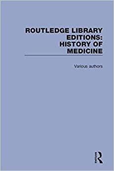 History of Medicine (Routledge Library Editions: History of Medicine)
