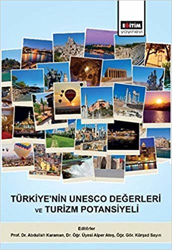 Türkiye'nin UNESCO Değerleri ve Turizm Potansiyeli