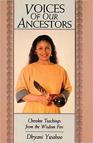 Voices of Ancestors: Cherokee Teachings from the Wisdom Fire