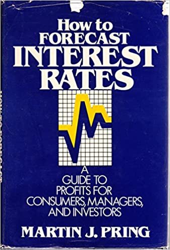 How to Forecast Interest Rates: A Guide to Profits for Consumers Managers, and Investors indir