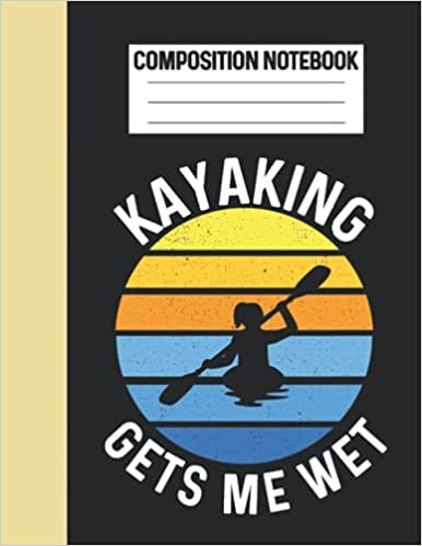 Composition Notebook Kayaking Gets Me Wet: Retro Sunset Circle Kayak Lover Blank Notebook For Women