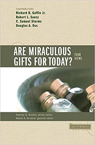 Are Miraculous Gifts for Today?: 4 Views: Four Views (Counterpoints: Bible and Theology)