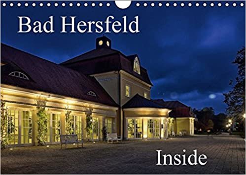 Bad Hersfeld Inside (Wandkalender 2017 DIN A4 quer): Idyllische Kurstadt in Nordhessen (Monatskalender, 14 Seiten ) (CALVENDO Orte)