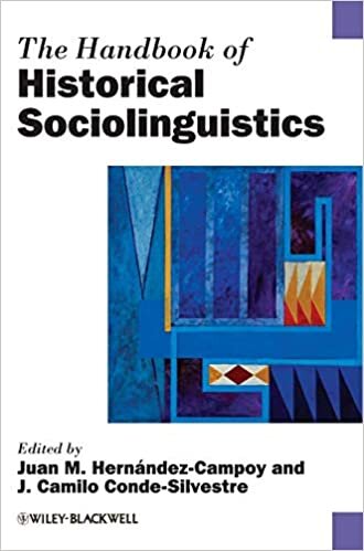 The Handbook of Historical Sociolinguistics (Blackwell Handbooks in Linguistics)