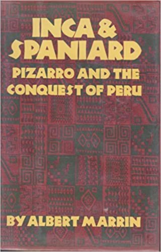 Inca & Spaniard: Pizarro and the Conquest of Peru indir