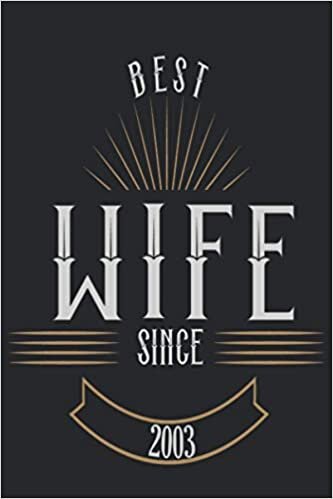 Best Wife Since 2003: Lined Notebook/ Journal Gift, 120 pages. 6x9, Soft Cover, Matte Finish