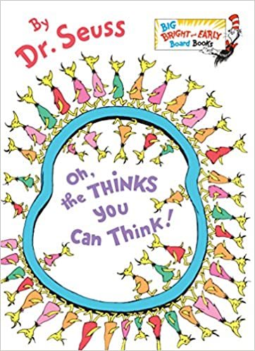 Oh, the Thinks You Can Think! (Big Bright & Early Board Book) indir