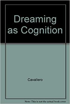 Dreaming Cognition