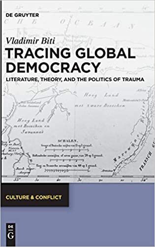 Tracing Global Democracy: Literature, Theory, and the Politics of Trauma (Culture & Conflict, Band 7)