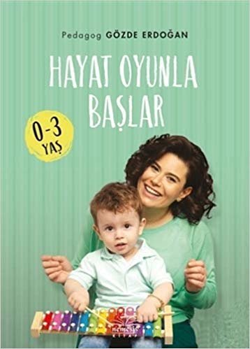 Hayat Oyunla Başlar: (0-3 Yaş)