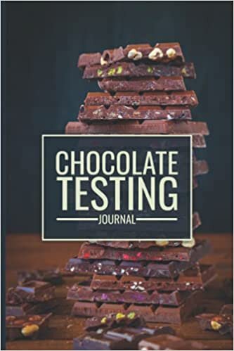 Chocolate Testing Journal: Perfect For Tracking & Rating Your Chocolate - Logbook / Planner - Daily Chocolate Tasting Journal - Beautiful Cover Design - Chocolate Notebook Gift
