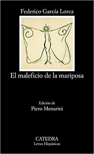El Maleficio De La Mariposa (Letras Hispanicas)