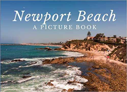 Newport Beach: A Picture Book