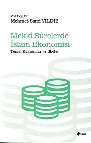Mekki Surelerde İslam Ekonomisi: Temel Kavramlar ve İlkeler