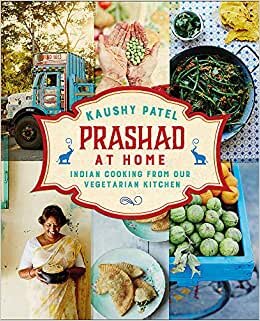 Prashad At Home: Everyday Indian Cooking from our Vegetarian Kitchen indir