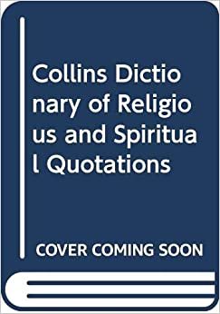 Collins Dictionary of Religious and Spiritual Quotations indir