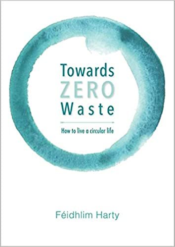 Towards Zero Waste: How to live a circular life indir