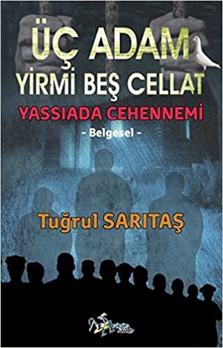 Üç Adam Yirmi Beş Cellat: Yassıada Cehennemi - Belgesel