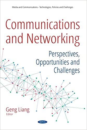 Communications and Networking: Perspectives, Opportunities and Challenges (Media and Communications - Technologies, Policies and Challenges)